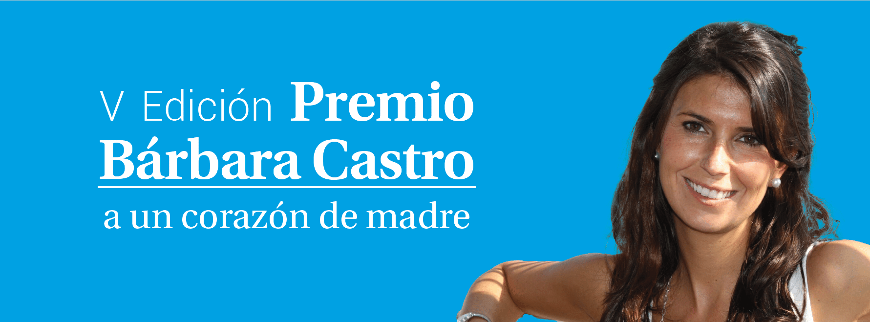 Premio Bárbara Castro a un corazón de madre (V Ed.)