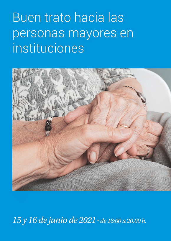 <p>Buen trato hacia las personas mayores en instituciones</p>

