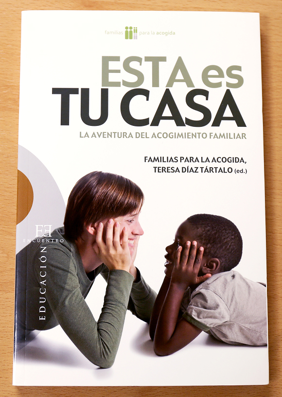 Esta es tu casa. La aventura del acogimiento familiar