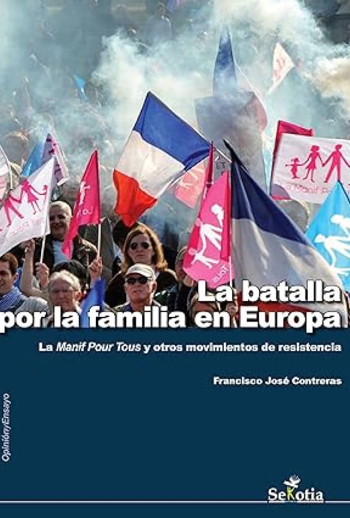 La batalla por la familia en Europa: La Manif Pour Tous y otros movimientos de resistencia
