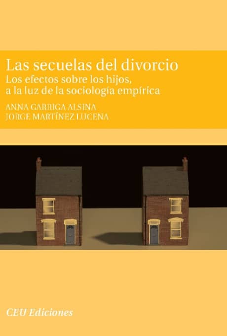 Las Secuelas del Divorcio: Los efectos sobre los hijos, a la luz de la sociología empírica